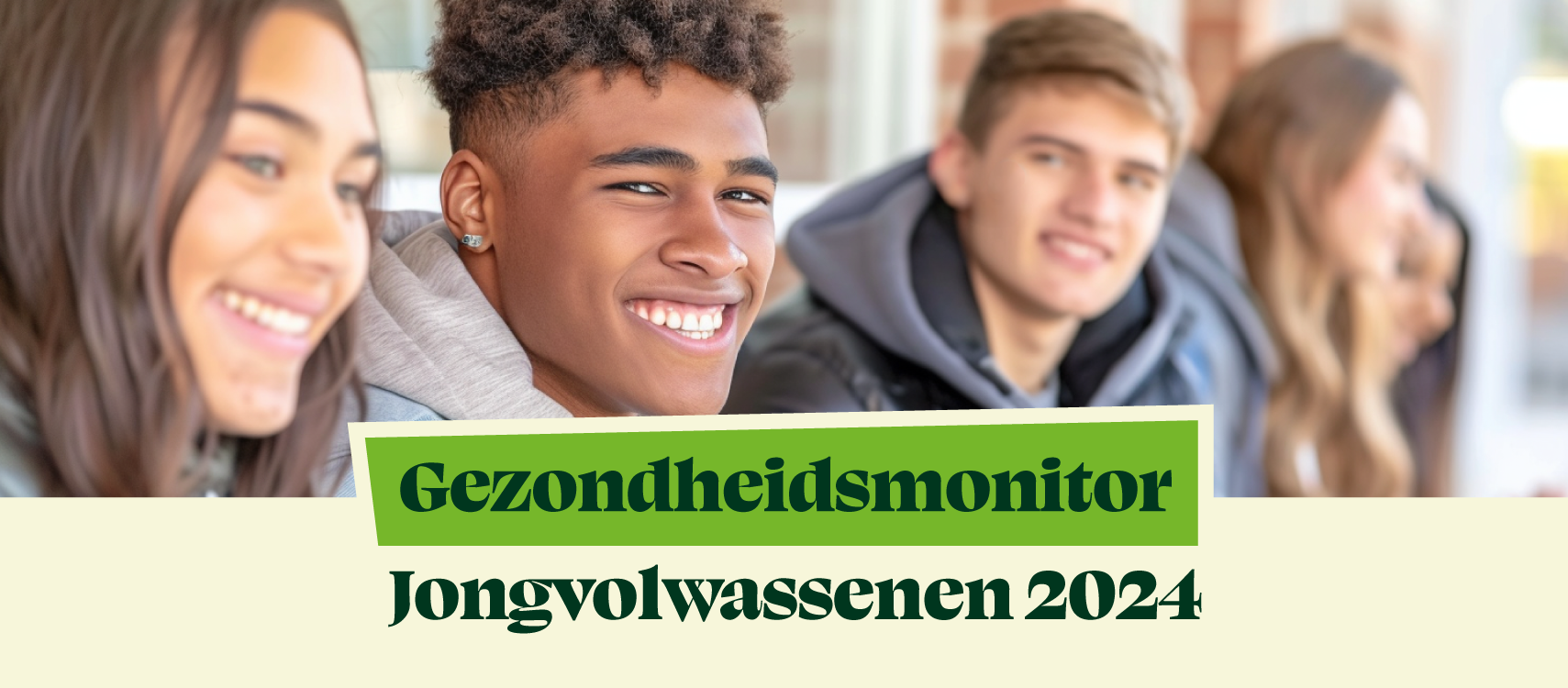 Gezondheidsmonitor Jongvolwassenen 2024 5 jongvolwassenen op een rij. Met bijbehorende tekst: Gezondheidsmonitor Jongvolwassenen 2024